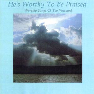 He's Worthy To Be Praised